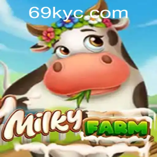 Descubra o Encantador Mundo de MilkyFarm e Veja o Que Está em Alta com 69K.COM